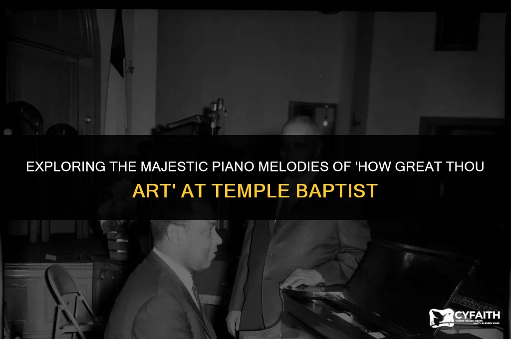 how great thou art temple baptist piano sheet