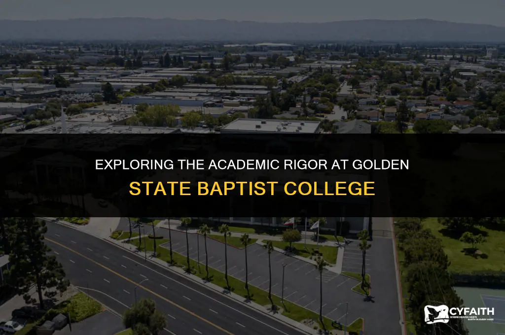 how hard is golden state baptist college