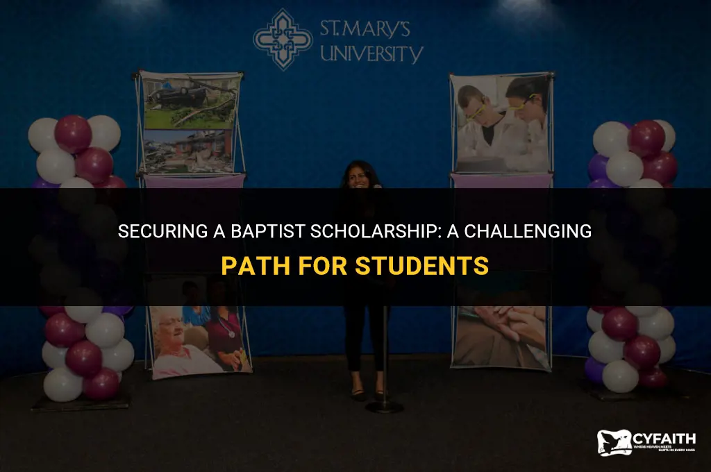 how hard it is to get a baptist scholarship
