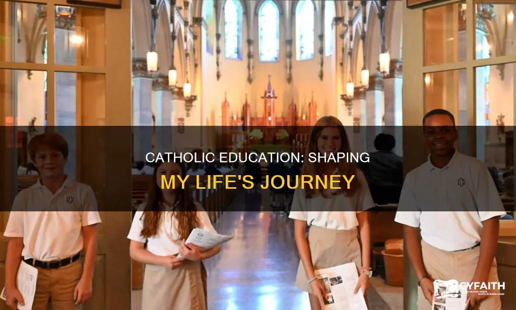 how has catholic education influenced your life