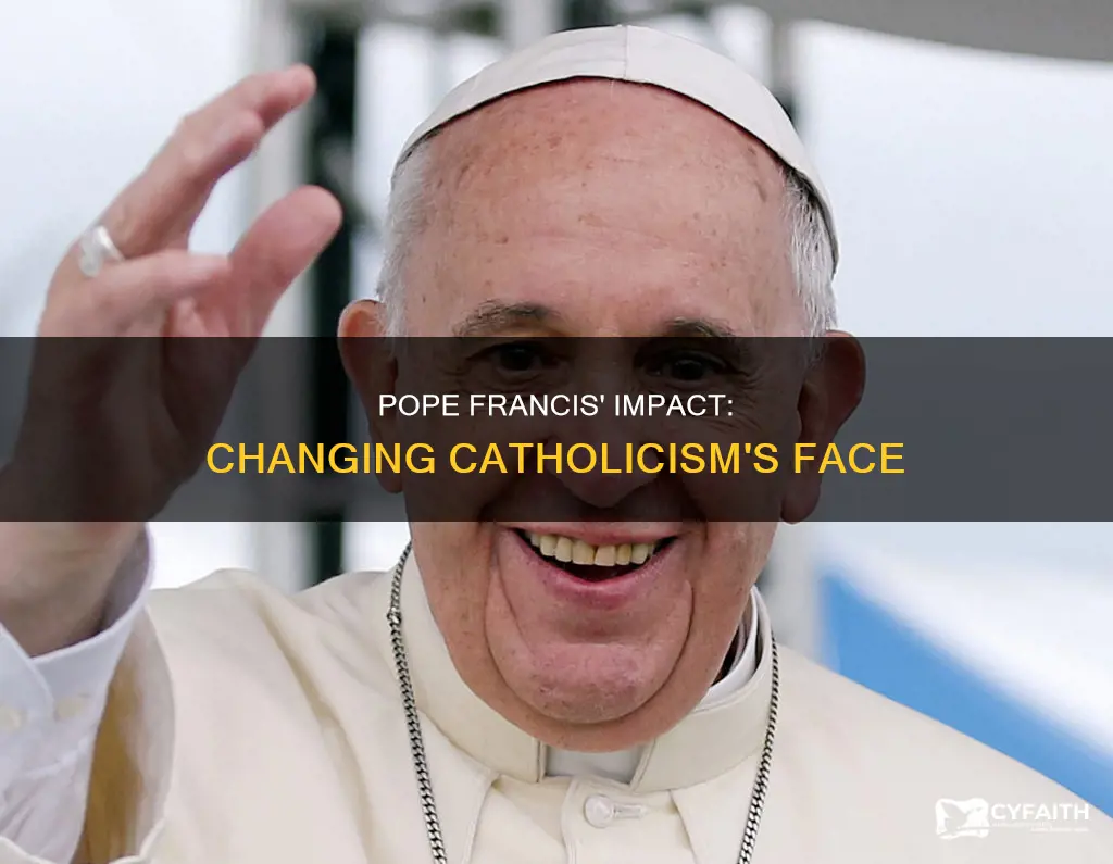 how has pope francis changed catholism