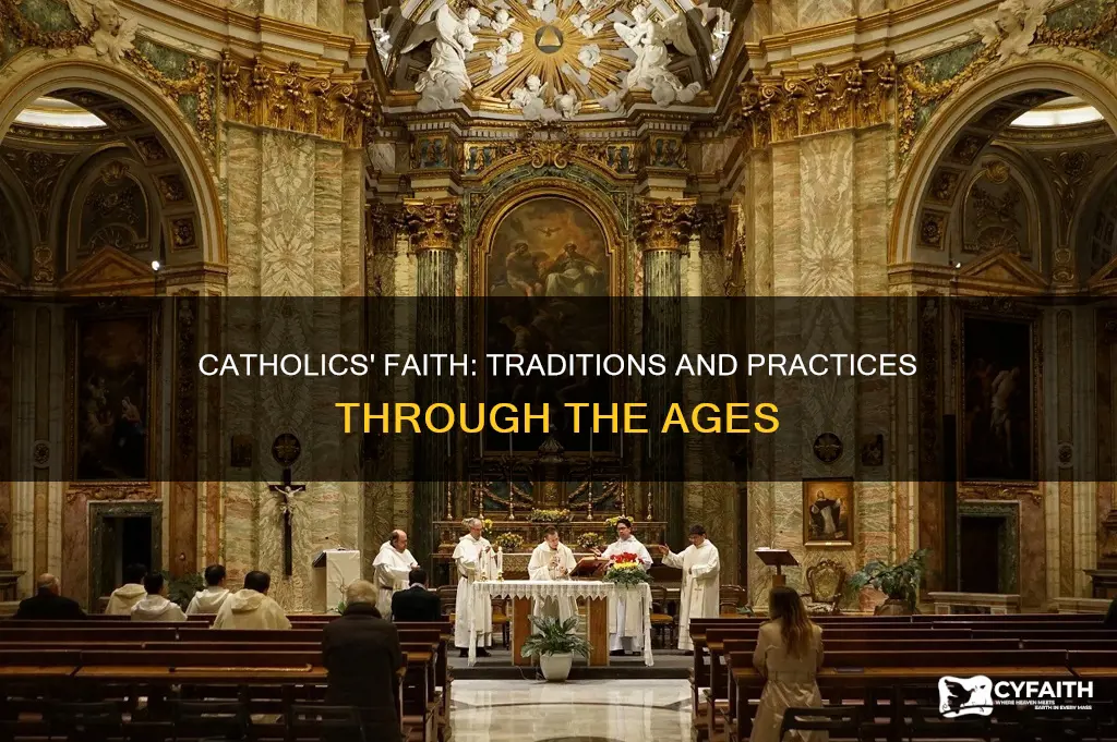 how have catholics practiced their faith