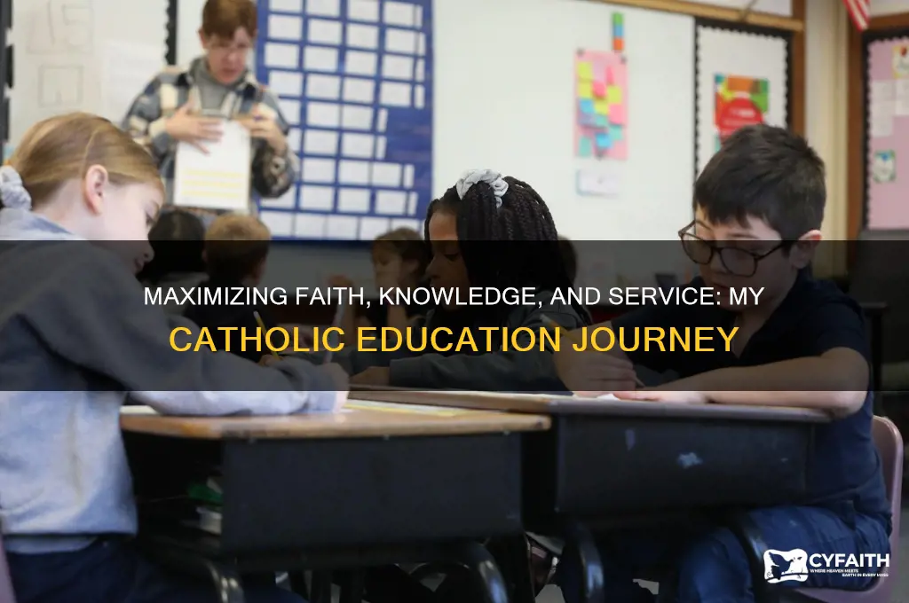how have you made the most of your catholic education