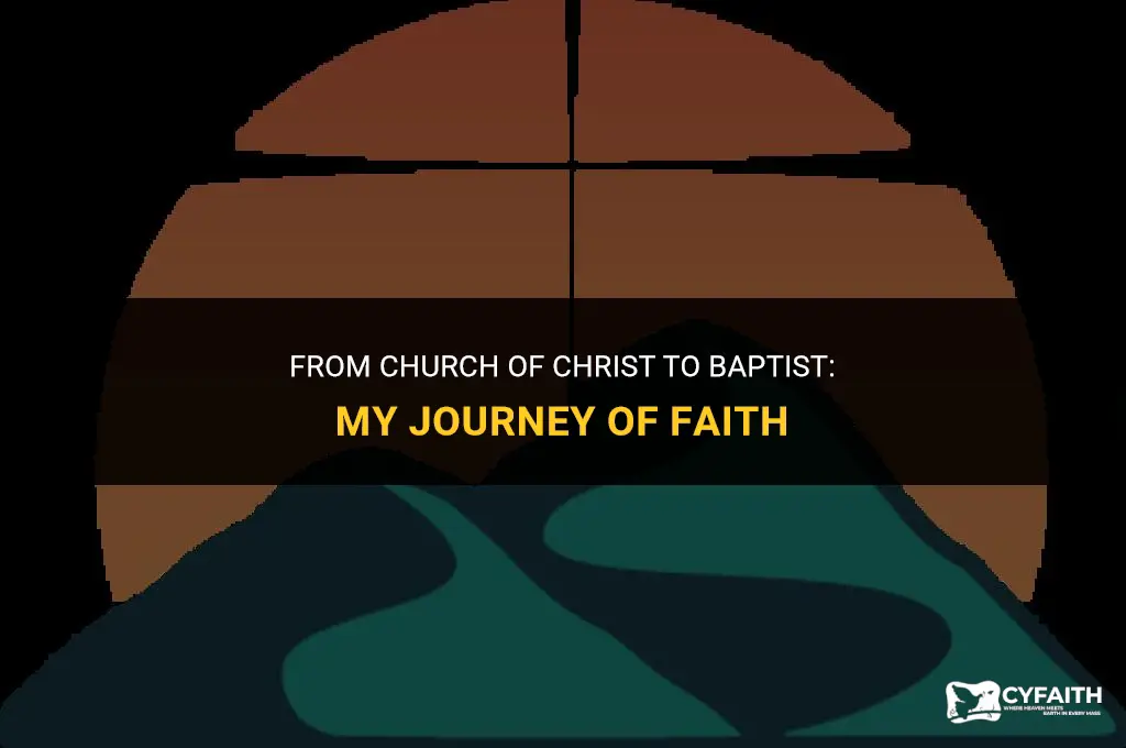 how i moved from church of christ to baptist