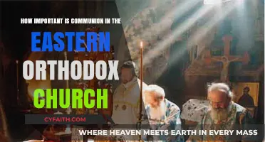 The Sacred Role of Communion in Eastern Orthodox Worship
