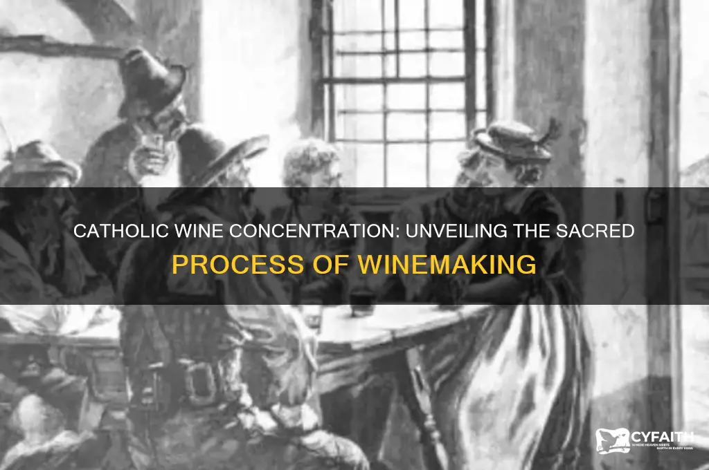 how is catholic wine concentrated