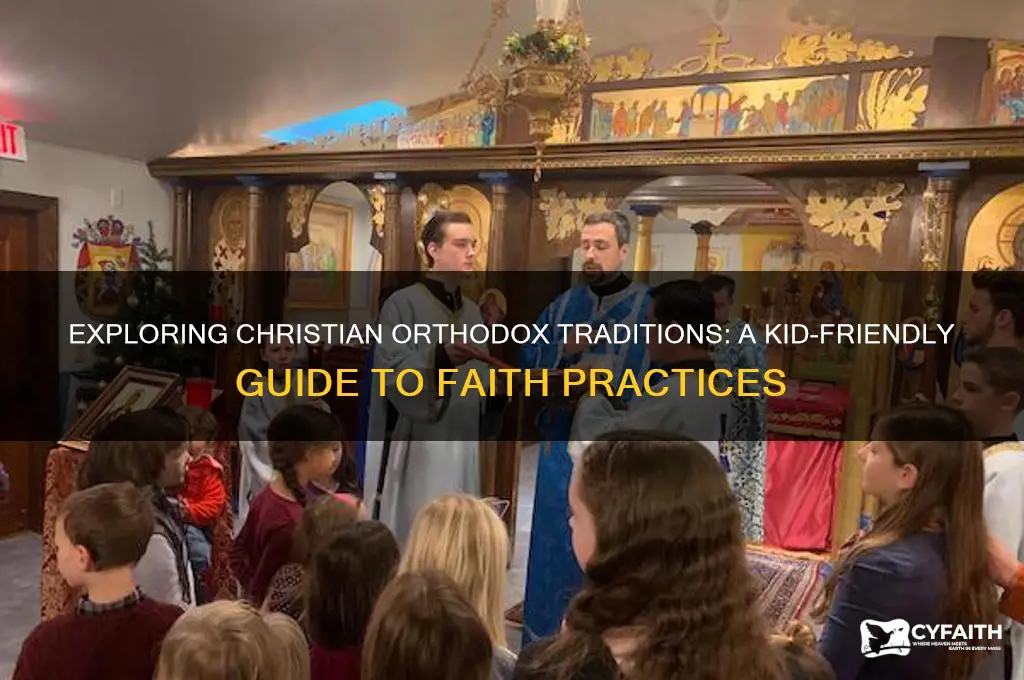 how is christian orthodox practiced for kids