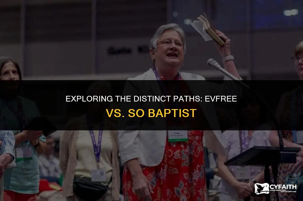 how is evfree different than so baptist