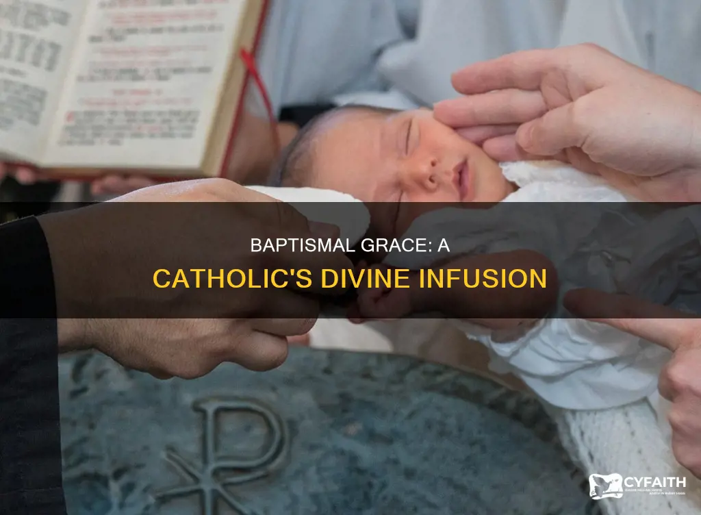 how is grace infused in catholic baptism