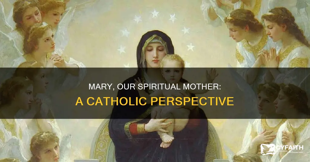 how is mary our mother catholic