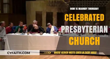 Maundy Thursday in Presbyterian Tradition: Observances and Sacred Practices