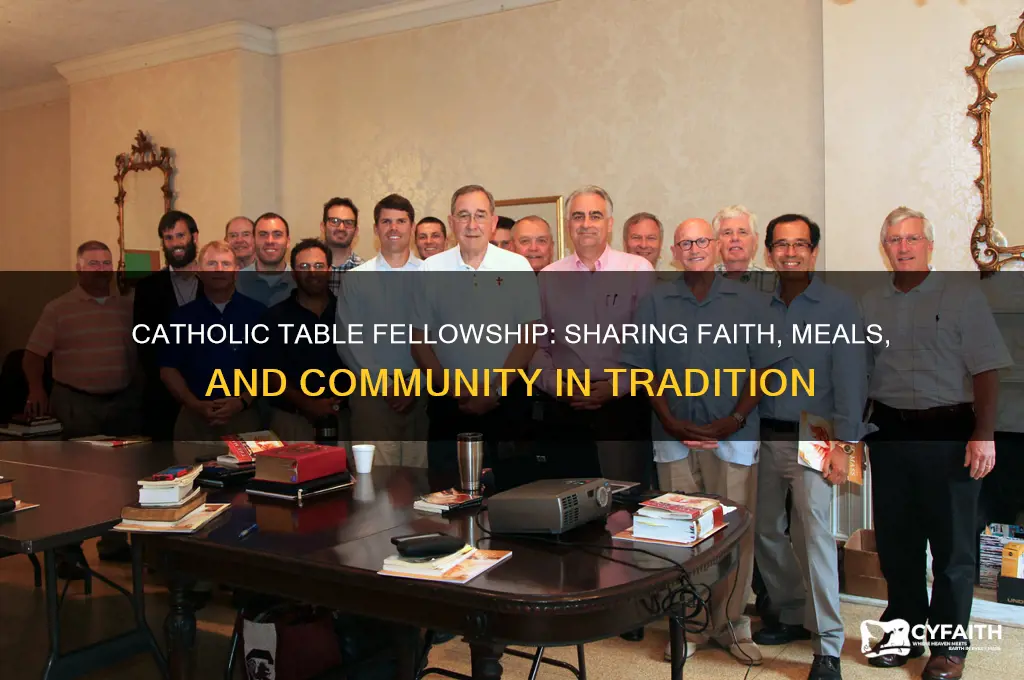 how is table fellowship shown in the catholic religion