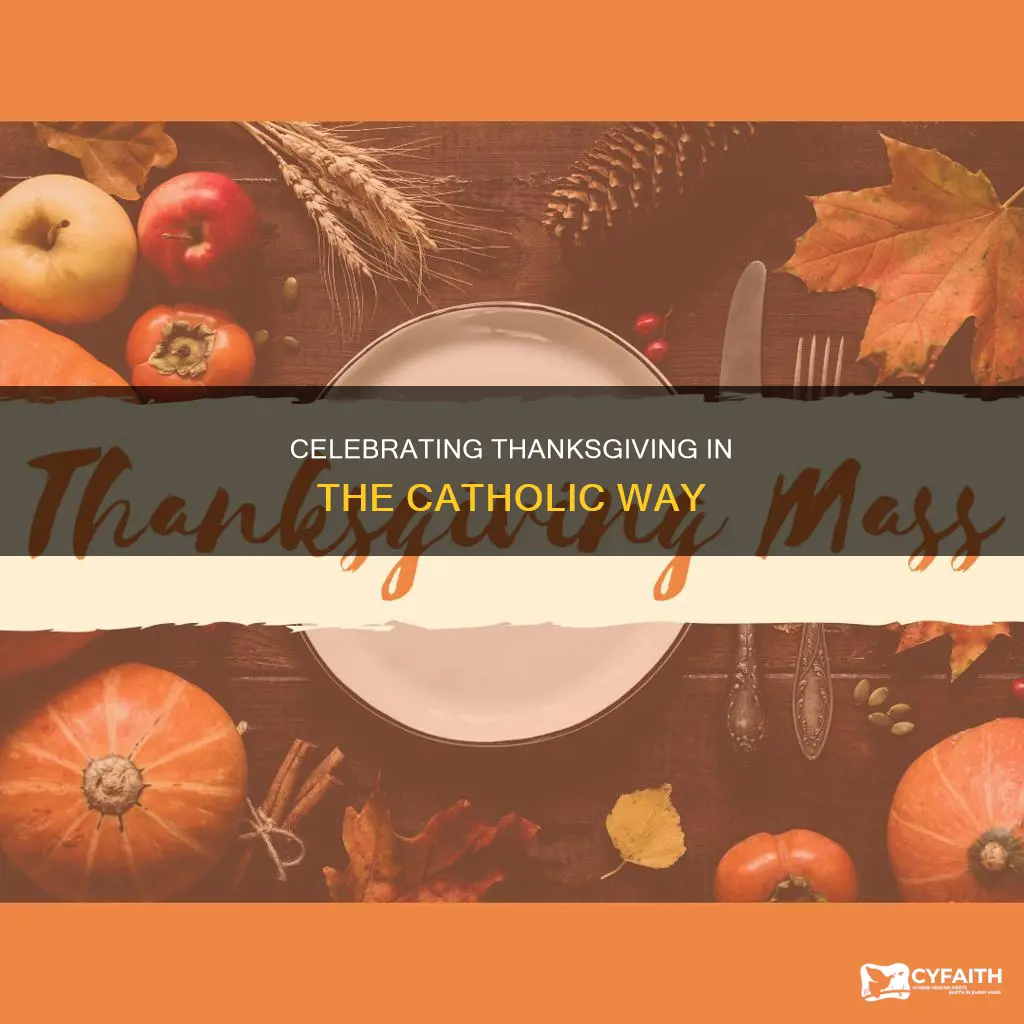 how is thanksgiving celebrated in the catholic tradition