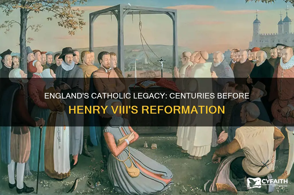 how lomg was england catholic prior to henry viii