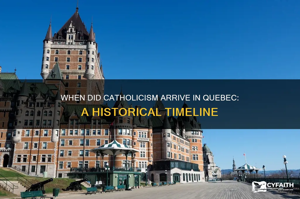 how long ago was the catholic faith brought to quebec