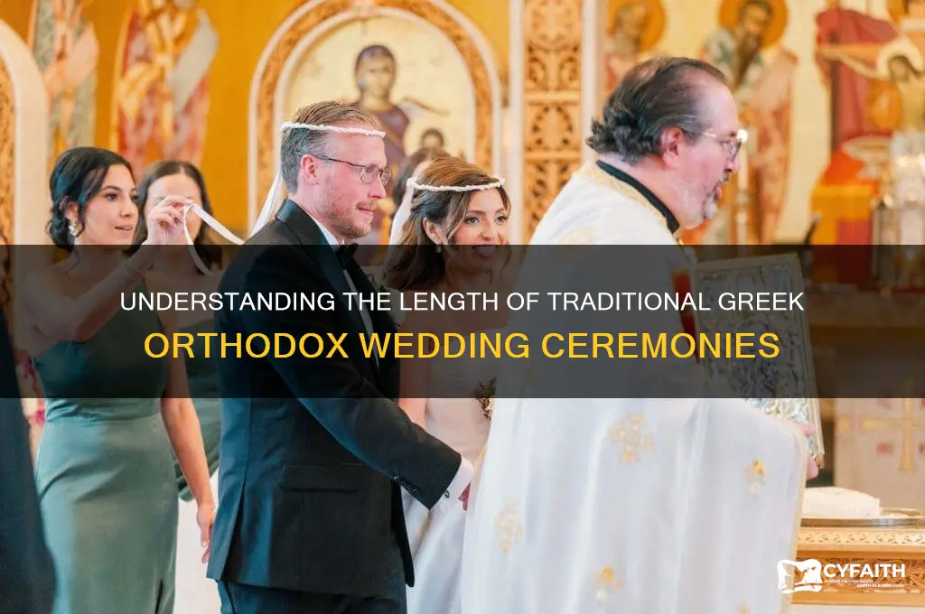 how long are greek orthodox weddings