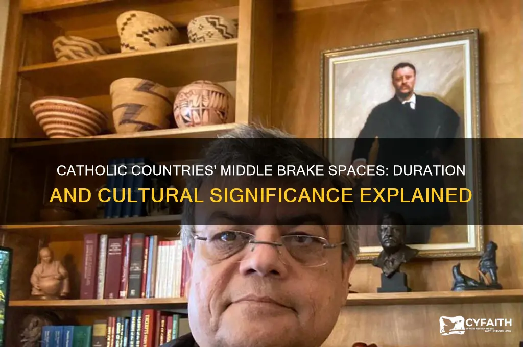 how long are spaces for middle brakes in catholic countries