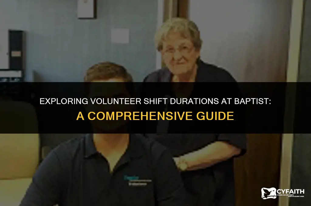 how long are volunteer shifts at baptist