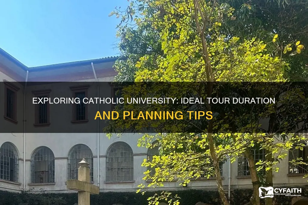 how long catholic university tour