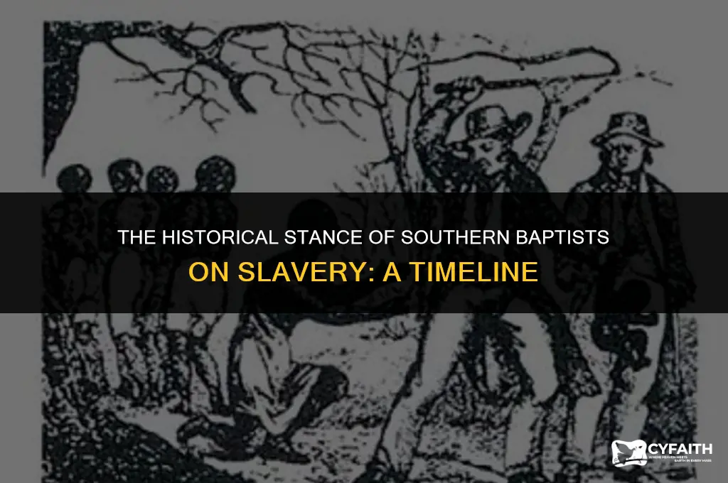 how long did southern baptists affirm slavery