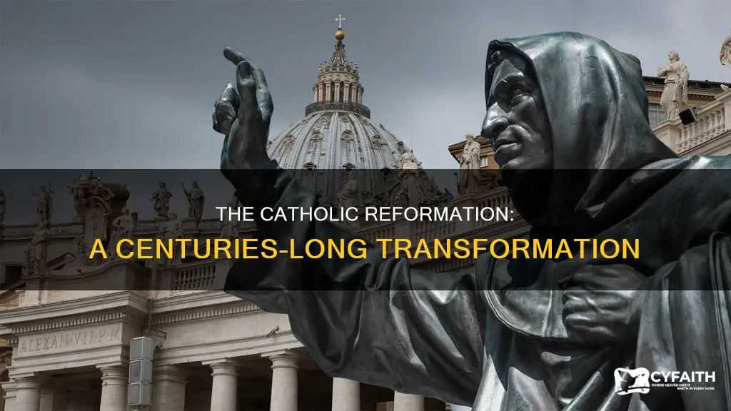 how long did the catholic reformation last
