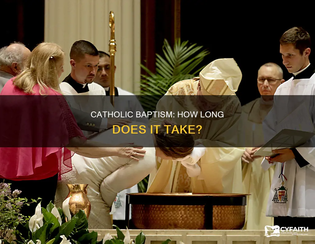 how long do catholic baptisms take