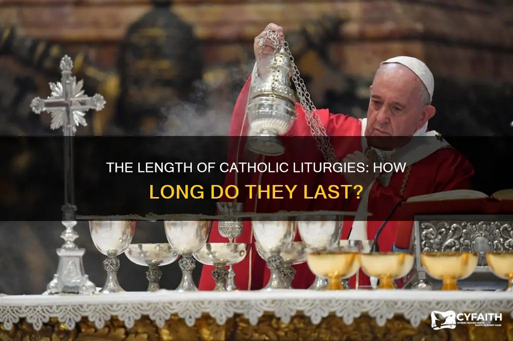 how long do catholic liturgys take