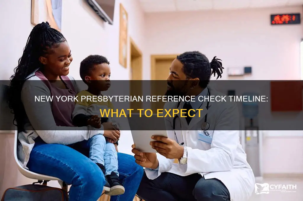 how long do new york presbyterian check my references