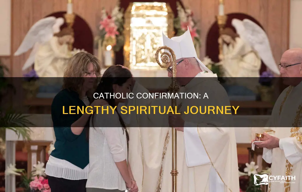 how long does a catholic confirmation ceremony take