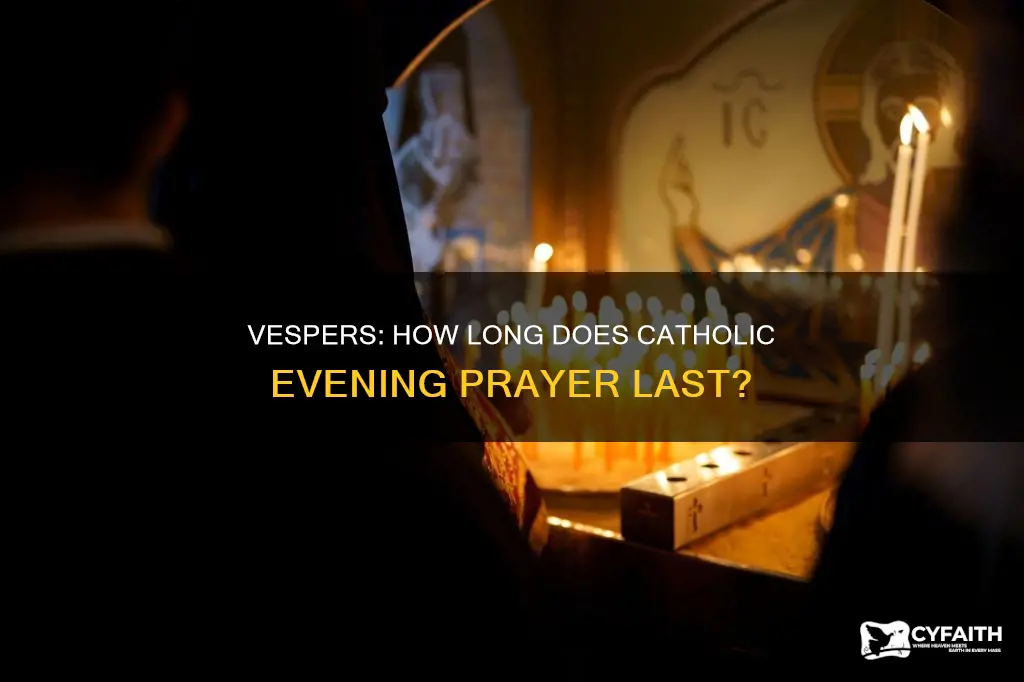 how long does catholic vespers last