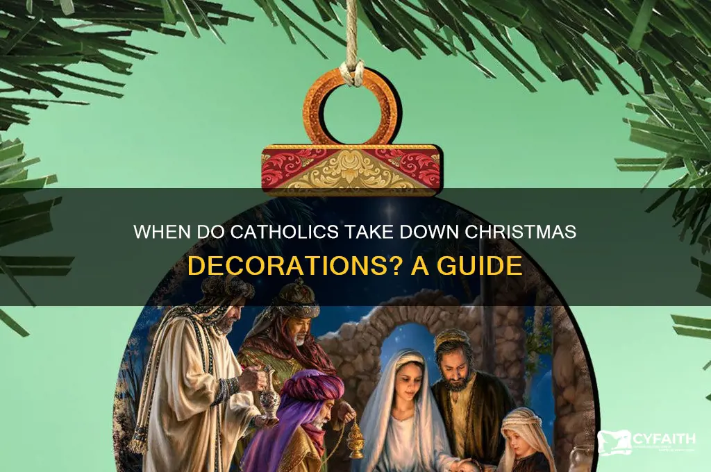 how long does christmas decorations stay up for catholic