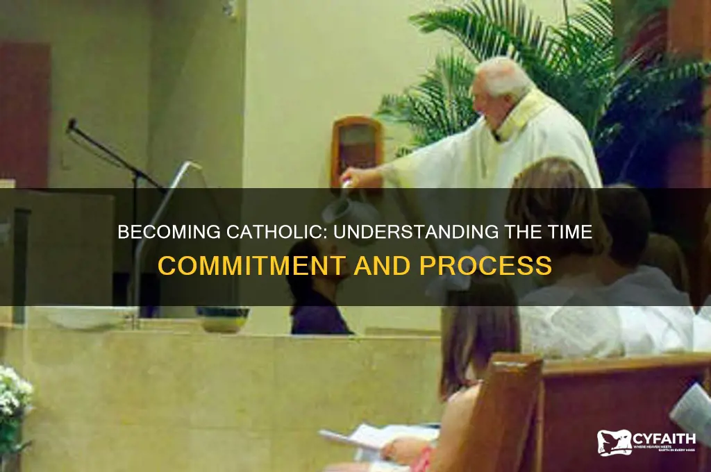 how long does it take to be a catholic