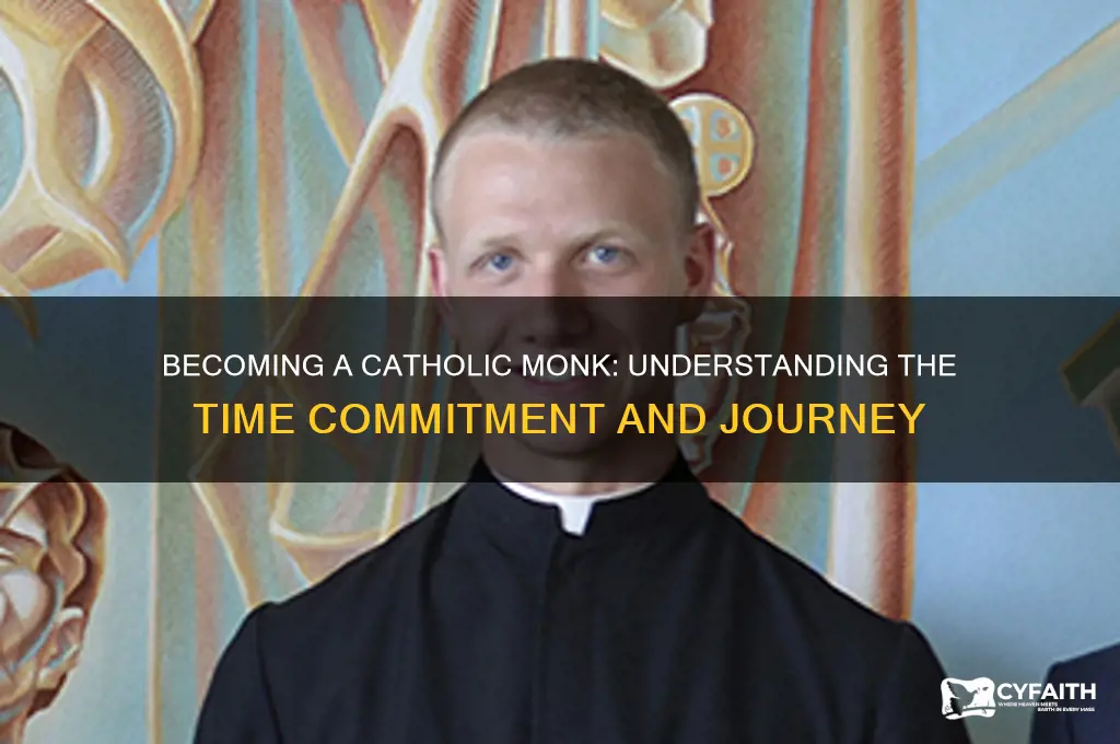 how long does it take to become a catholic monk