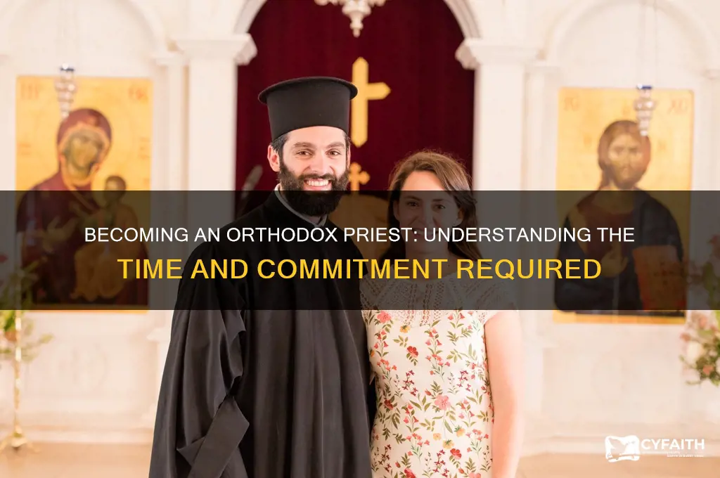 how long does it take to become a orthodox priest