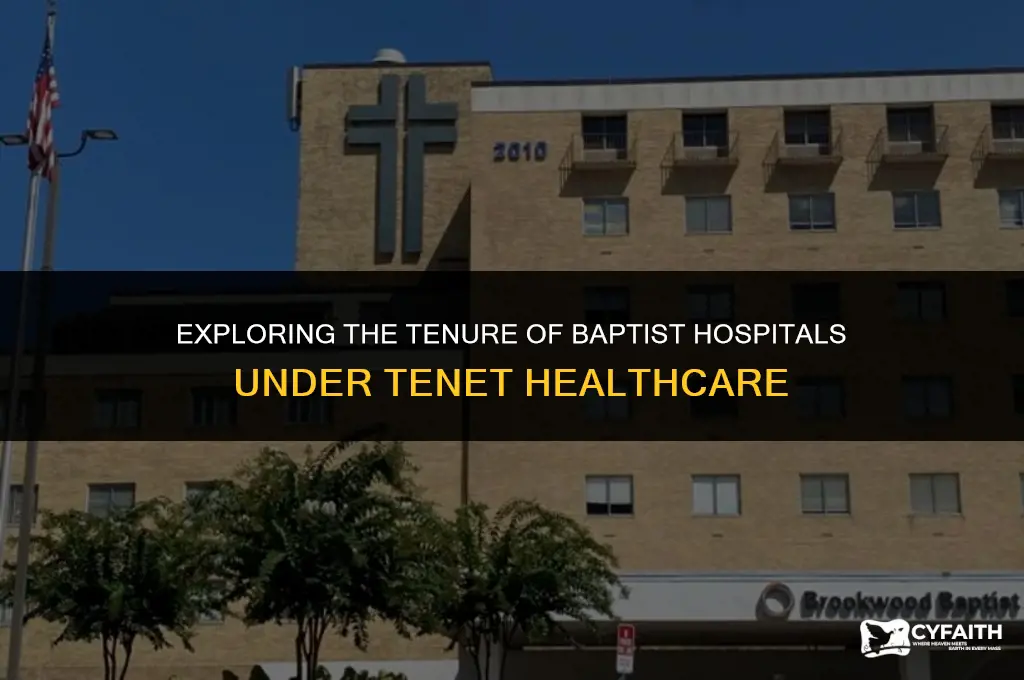how long has baptist hospitals been under tenet