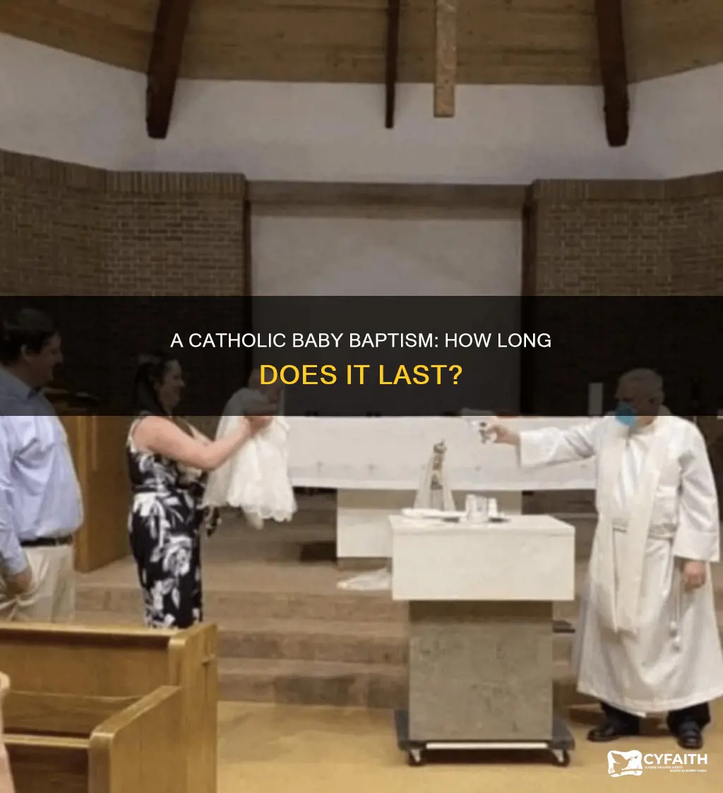 how long is a catholic baby baptism