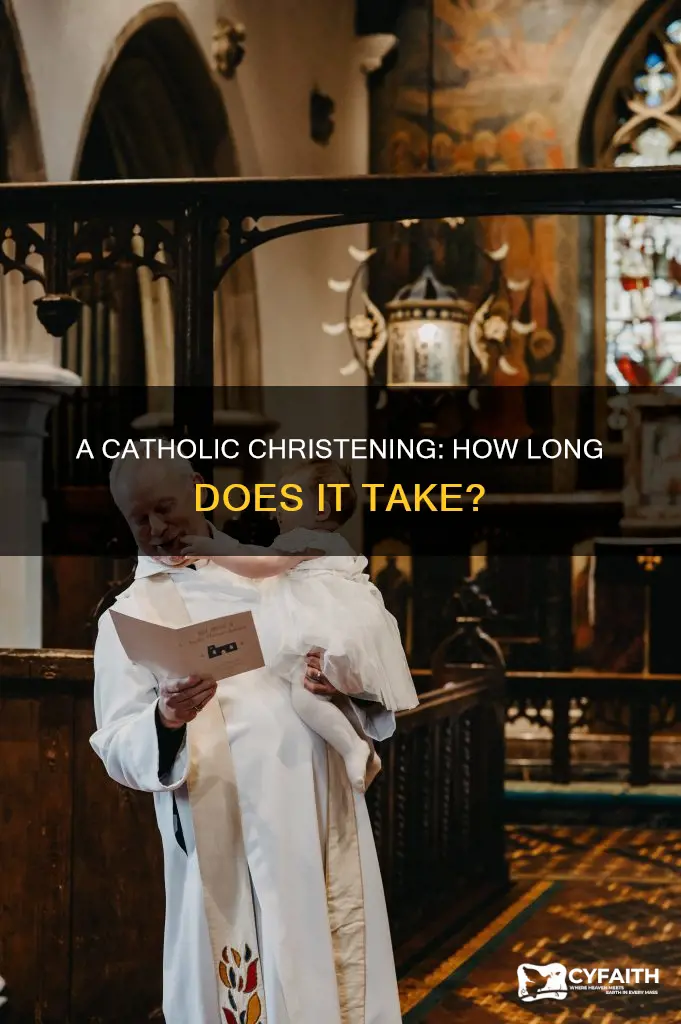 how long is a catholic christening ceremony