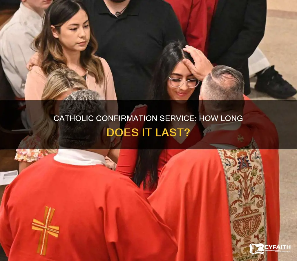 how long is a catholic confirmation service