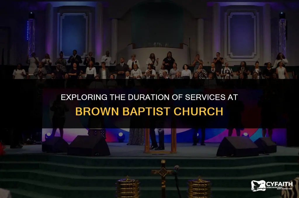 how long is brown baptist church service
