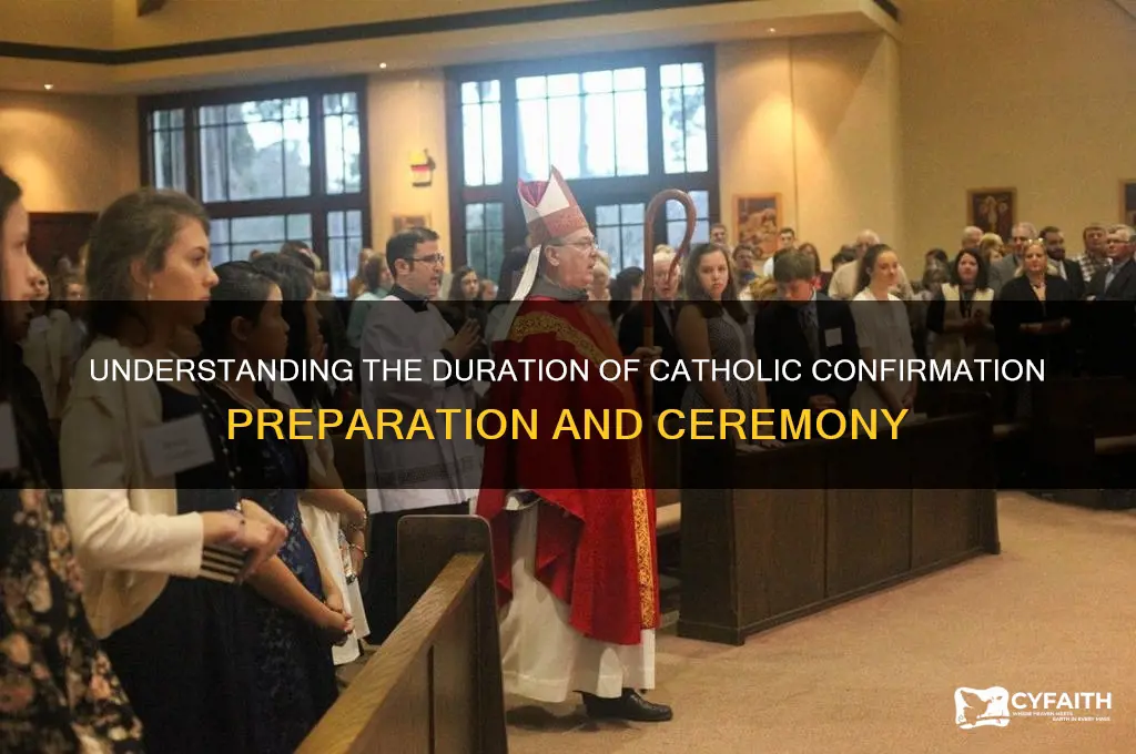 how long is catholic confirmation