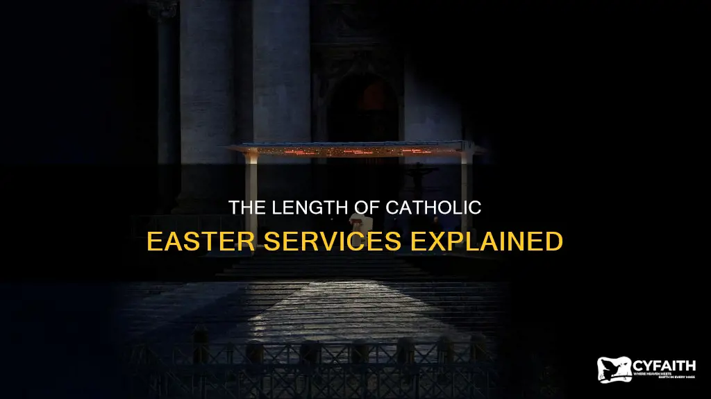 how long is catholic easter service