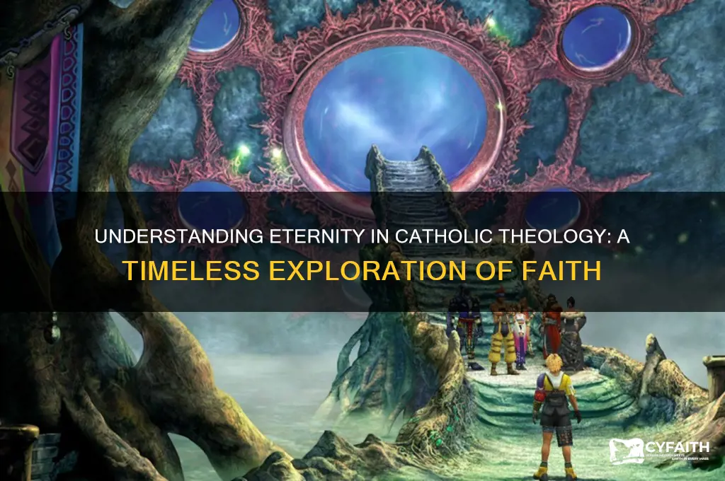 how long is eternity catholic