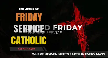 Good Friday Service: How Long Does It Last?