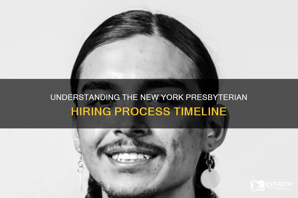how long is new york presbyterian hiring process