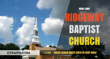Exploring the History and Duration of Ridgeway Baptist Church