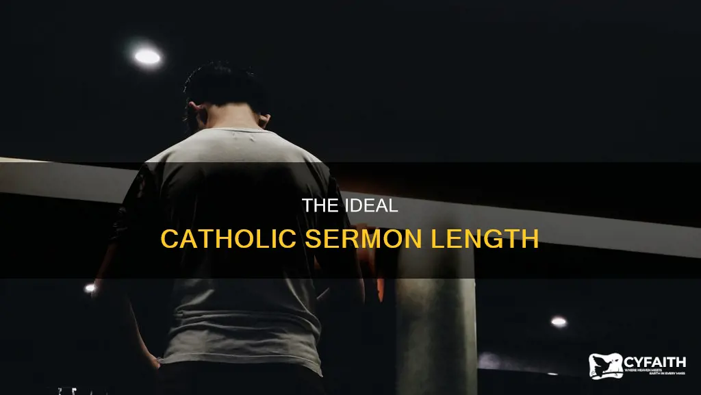 how long should a catholic sermon be