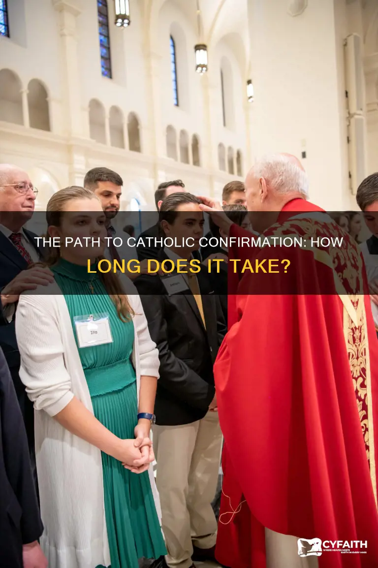 how long to be confirmed catholic