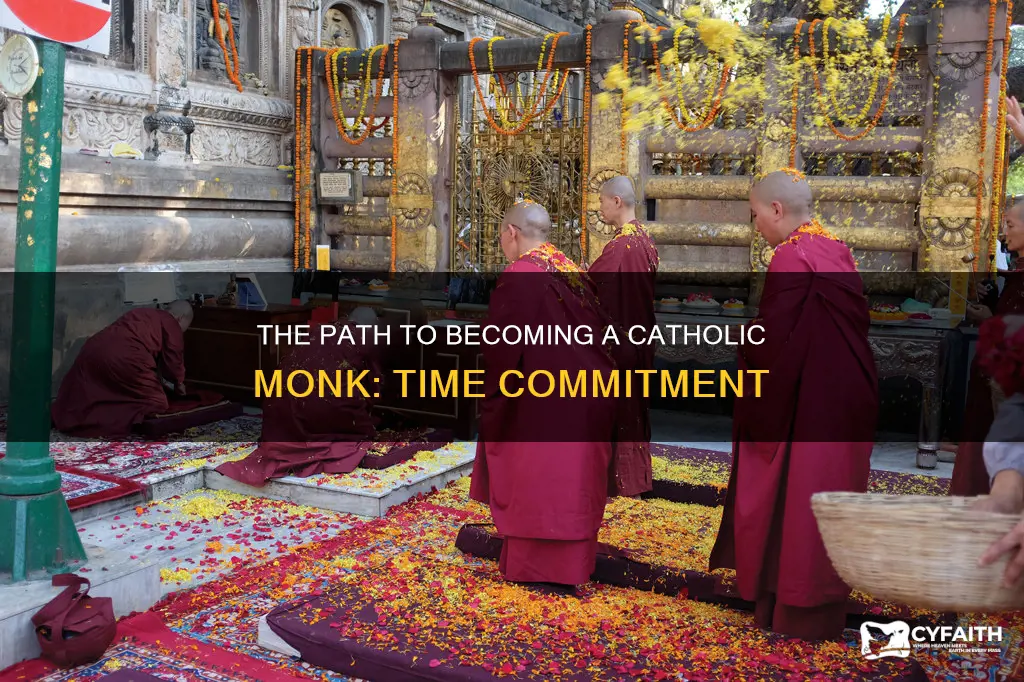 how long to become a catholic monk