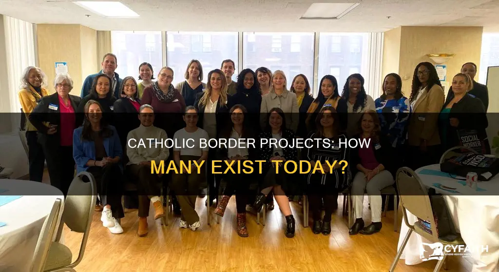 how many catholic border projects are there