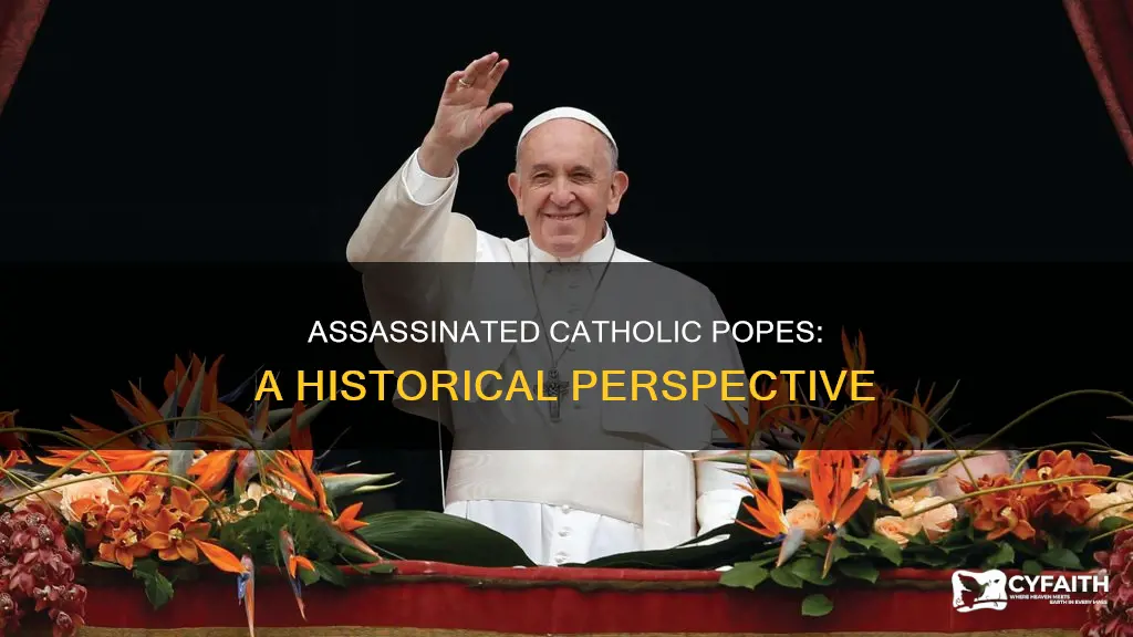 how many catholic popes have been assassinated